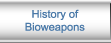 History of Bioweapons